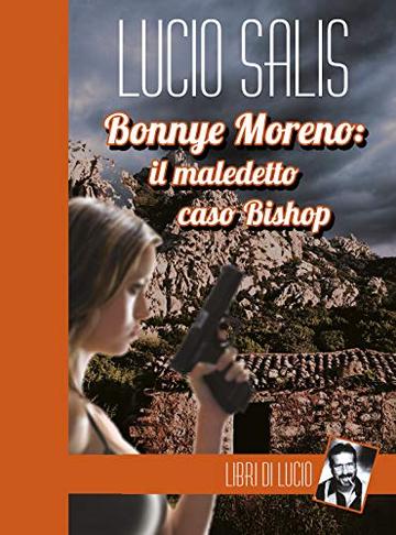 Bonnye Moreno: Il maledetto caso Bishop